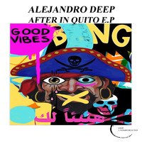 Alejandro Deep - After In Quito E.P