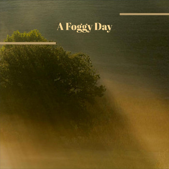 Various Artist - A Foggy Day