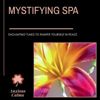 Spiritual Sound Clubb - Mystifying Spa - Enchanting Tunes To Pamper Yourself in Peace
