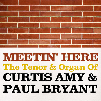 Curtis Amy & Paul Bryant - Meetin' Here