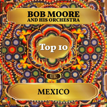 Bob Moore - Mexico (Billboard Hot 100 - No 7)