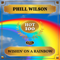 Phill Wilson - Wishin' on a Rainbow (Billboard Hot 100 - No 91)