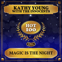 Kathy Young with The Innocents - Magic Is the Night (Billboard Hot 100 - No 80)
