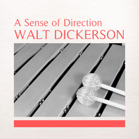 Walt Dickerson - A Sense of Direction