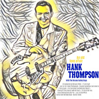 Hank Thompson - An Old Love Affair