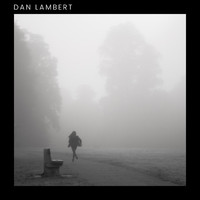 Dan Lambert - To An Old Friend