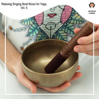 Dennis Stewart - Relaxing Singing Bowl Music for Yoga, Vol. 5