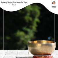 Poe Thompson - Relaxing Singing Bowl Music for Yoga, Vol. 3