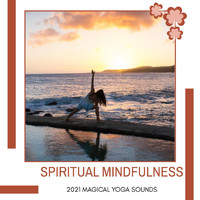 Yogsutra Relaxation Co - Spiritual Mindfulness - 2021 Magical Yoga Sounds