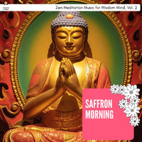 Amber Parker - Saffron Morning - Zen Meditation Music for Wisdom Mind, Vol. 2