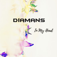 Diamans - In My Head