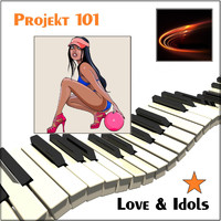 Projekt 101 - Love & Idols (Stars Edition [Explicit])