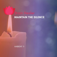 Ambient 11 - Maintain the Silence