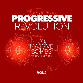 Various Artists - Progressive Revolution (30 Massive Bombs), Vol. 3 (Explicit)