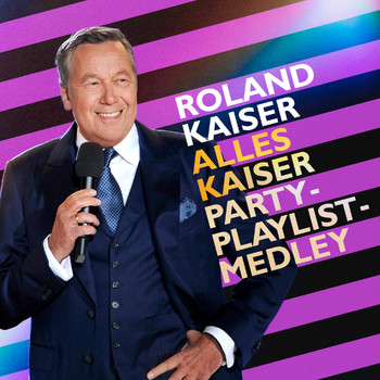 Roland Kaiser - Alles Kaiser - Party-Playlist-Medley