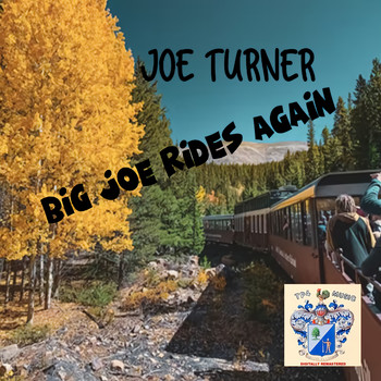 Joe Turner - Big Joe Rides Again