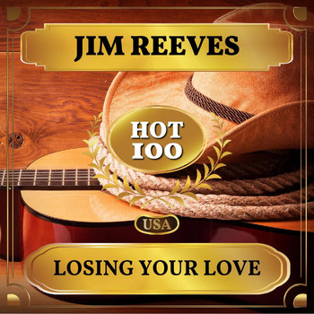 Jim Reeves - Losing Your Love (Billboard Hot 100 - No 89)