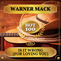 Warner mack - Is It Wrong (For Loving You) (Billboard Hot 100 - No 61)