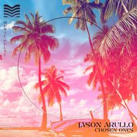Jason Arullo - Chosen Ones