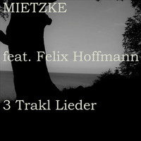 Mietzke - 3 Trakl Lieder