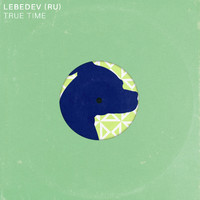 Lebedev (RU) - True Time