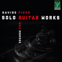 Edoardo Pieri - Davide Ficco: Solo Guitar Works