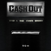 City Boy - CASH OUT (feat. Reggie, O'Kenneth & Kawabanga) (Explicit)