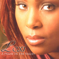 Lexi - Praise in the Valley