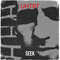 Seek - Uhtrt (Explicit)