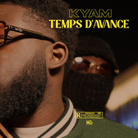 Kyam - Temps D’avance (Explicit)