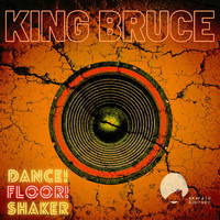 King Bruce - Dancefloor Shaker