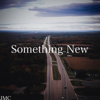 JMC - Something New