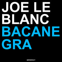Joe Le Blanc - Bacanegra