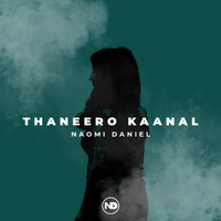 Naomi Daniel - Thaneero Kaanal