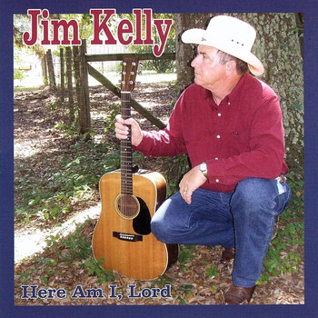 Jim Kelly - Here Am I, Lord
