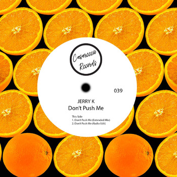 Jerry K - Don't Push Me
