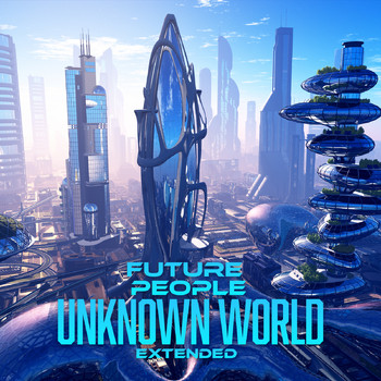 Future People - Unknown World (Extended)