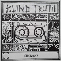 Blind Truth - God's Whisper (Mixtape.1) (Explicit)