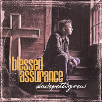Dave Pettigrew - Blessed Assurance