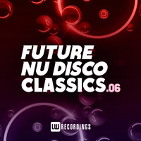 Various Artists - Future Nu Disco Classics, Vol. 06