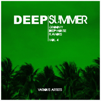 Various Artists - Deep Summer (Groovy Deep-House Flavors), Vol. 4