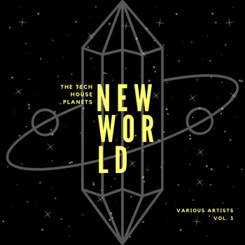 Various Artists - New World (The Tech House Planets), Vol. 3