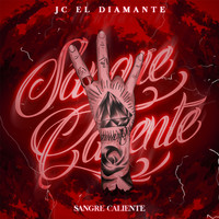 JC el Diamante - Sangre Caliente