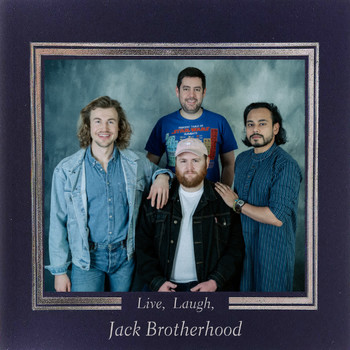 Jack Brotherhood - Live, Laugh, Jack Brotherhood
