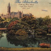 The Bluebells - Exile on Twee Street - Songs from Glasgow 1980-1982