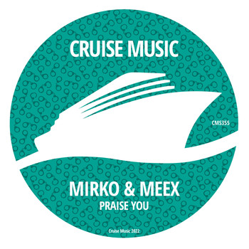Mirko & Meex - Praise You