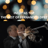 Fernando Lopez - Inéditas Top The Best of
