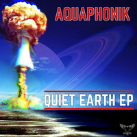 Aquaphonik - Quiet Earth EP
