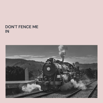 Various Artists - Don't Fence Me in