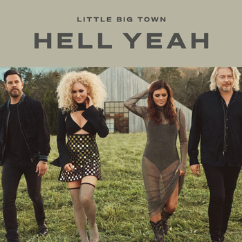 Little Big Town - Hell Yeah